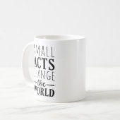 Kleine Handlungen verändern die Welt | Positive Me Kaffeetasse (Vorderseite Links)