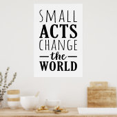 Kleine Handlungen verändern die Welt | Positive Me Poster (Küche)