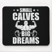 Kleine Kälber Große Träume Bodybuilding Weichtenst Mousepad (Vorne)