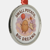 Kleine Kartoffeln Große Träume - Niedlich Motivier Ornament Aus Metall (Rechts)