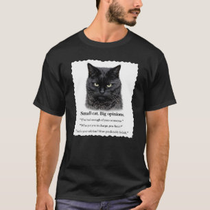 Kleine Katze, große Meinungen, geschwungene Umrand T-Shirt