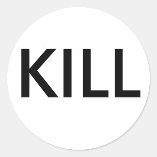 kleine "kill"-Etiketten Runder Aufkleber