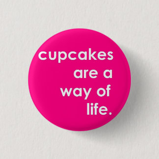 Kleine Kuchen sind eine Lebensart Button