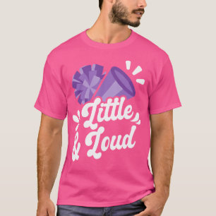 Kleine laute Cheerleaderin Cheerleading T-Shirt