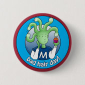 Kleine Medusa, Bad Hair Day! Button (Vorderseite)