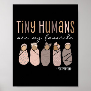 Kleine Menschen sind meine Lieblings-Postpartum-Mu Poster