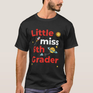Kleine Miss 6th Grader erster Tag der zweiten Klas T-Shirt