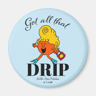 Kleine Miss Fabulous Got all diesen Tropfen Magnet