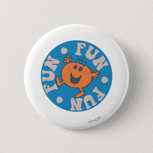Kleine Miss Spaß Spaß Spaß Button (Vorderseite)