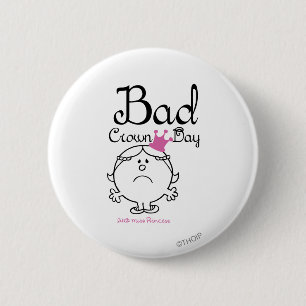 Kleine Prinzessin Schlimmer Kronentag Button