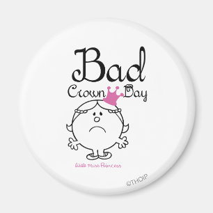 Kleine Prinzessin Schlimmer Kronentag Magnet