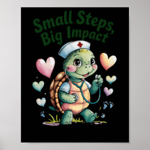 Kleine Schritte Big Impact Nurse Turtle Art Sticke Poster