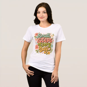 Kleine Schritte jeden Tag Florales Retro Motivatio Tri-Blend Shirt