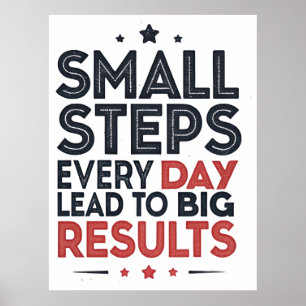 Kleine Schritte jeden Tag führen – Motivationszita Poster
