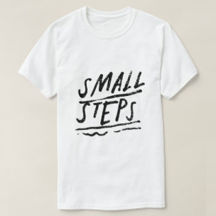 Kleine Schritte – Motivierende Typografie T-Shirt