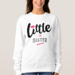 Kleine Schwester Sweatshirt<br><div class="desc">An original gift with a beautiful design,  for the little sister of the family,  can be offered on the chance of a birthday,  Christmas,  Easter,  or just to tell her that you love her.</div>