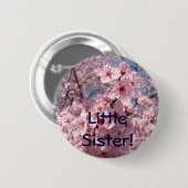 Kleine Schwester! Taste Rosa Blume blüht Button (Vorne & Hinten)