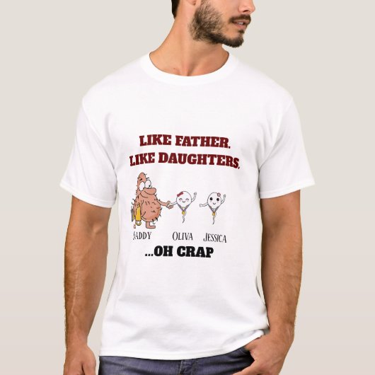 Kleine Spermien wie Vater wie Tochter bis zu 2  T-Shirt (Vorderseite)