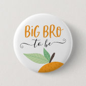 Kleine Süsse Citrus Orange Big Bro zu sein Button (Vorderseite)