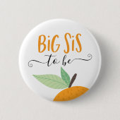 Kleine Süsse Citrus Orange Big Sis zu sein Button (Vorderseite)