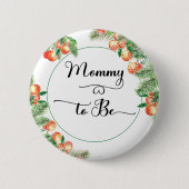 Kleine Süsse Citrus Orange Mama zu sein Button (Vorderseite)