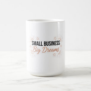 Kleine Unternehmen Große Träume Motivations Untern Kaffeetasse