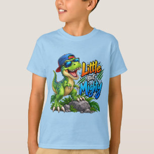 Kleiner aber mächtiger Dinosaurier T-Shirt