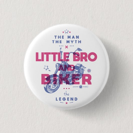 Kleiner BH und Biker der Mann der Mythos der Legen Button (Vorderseite)
