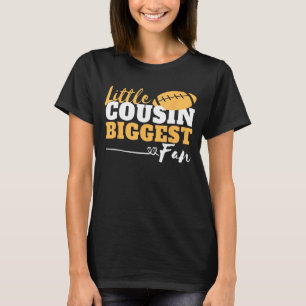 Kleiner Cousin Größter Fan Niedlich Football und R T-Shirt
