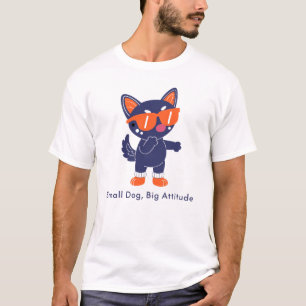 Kleiner Hund, große Attitüde-Shirt - Lustiger Chih T-Shirt