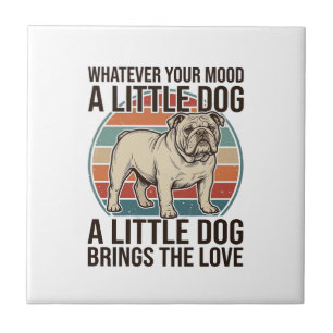 Kleiner Hunde Liebhaber Vintage Bulldogge Zitat Sh Fliese