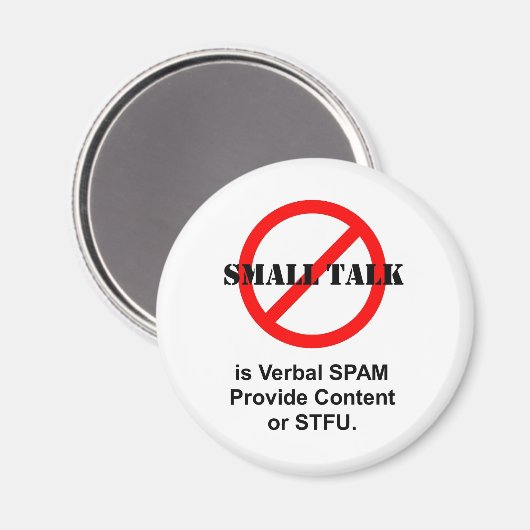 Kleiner Vortrag ist mündlicher SPAM Magnet (Vorderseite/Rückseite)