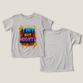 Kleines, aber mächtiges Kleinkind Power T-Shirt (Design Vorderseite & Rückseite)