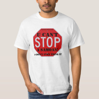 Kleines StopSign -, U nicht, kann ein Samoan! , T-Shirt