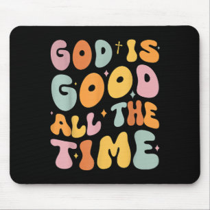 Kleinkind God ist die ganze Zeit gut Christlich Mousepad