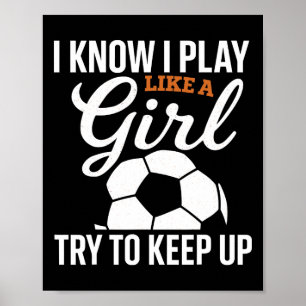 Kleinkind Mädchen Fußball Ich weiß ich spiele wie Poster