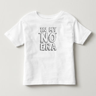 Kleinkind Spaß - Ich bin in meinem NO Era - Funny T-shirt