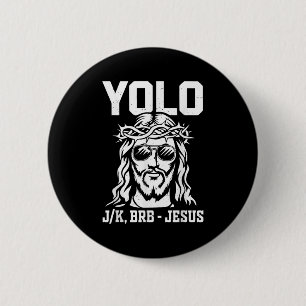 Kleinkind Yolo Lol Jk Brb Jesus Christlichen Gott  Button