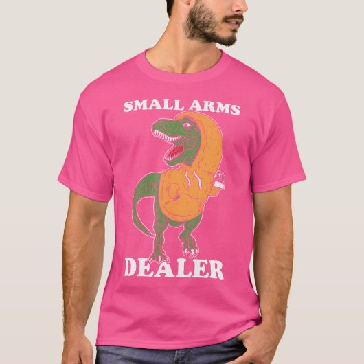 Kleinwaffenhändler - T Rex Funny Dinosaurier T-Shirt (Vorderseite)