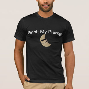 Klemmen Sie mein Pierogi T-Shirt