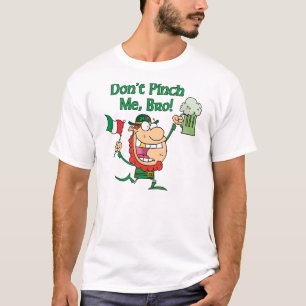 Klemmen Sie mich nicht, Bro! St Patrick T-Shirt
