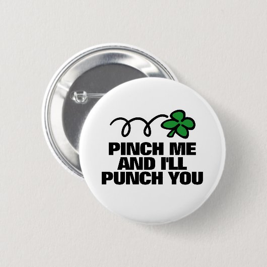 Klemmen Sie mich und ich loche Sie Knopf St. Button (Vorne & Hinten)