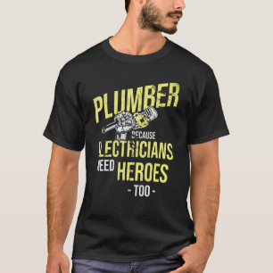 Klempner-Elektroräder brauchen Helden-Klempner T-Shirt