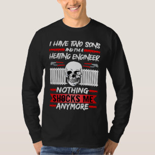 Klempner Ich habe zwei Söhne und ich bin ein Heizu T-Shirt