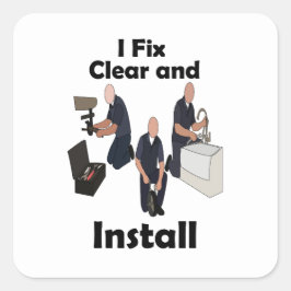 Klempner ich repariere klare Installation Geburtst Quadratischer Aufkleber