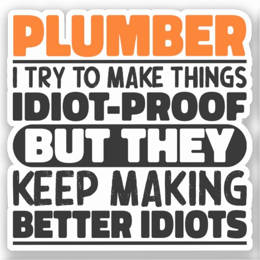 Klempner Ich versuche, Dinge Lustige Sprüche Klemp Aufkleber (Vorderseite)