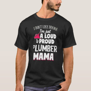 Klempner-Mama laut und stolz Mama T-Shirt