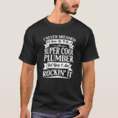 Klempner Pipefitter Klempner nie geträumt, sondern T-Shirt (Vorderseite)