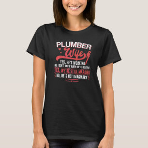 Klempnerarbeiten Klempner Ehefrau Klempner Ehefrau T-Shirt