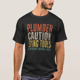 Klempnervorsicht, Flügelwerkzeuge und offensiv lus T-Shirt
